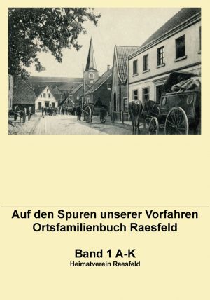 Auf den Spuren unserer Vorfahren - OFB Raesfeld - Band 1 A-K